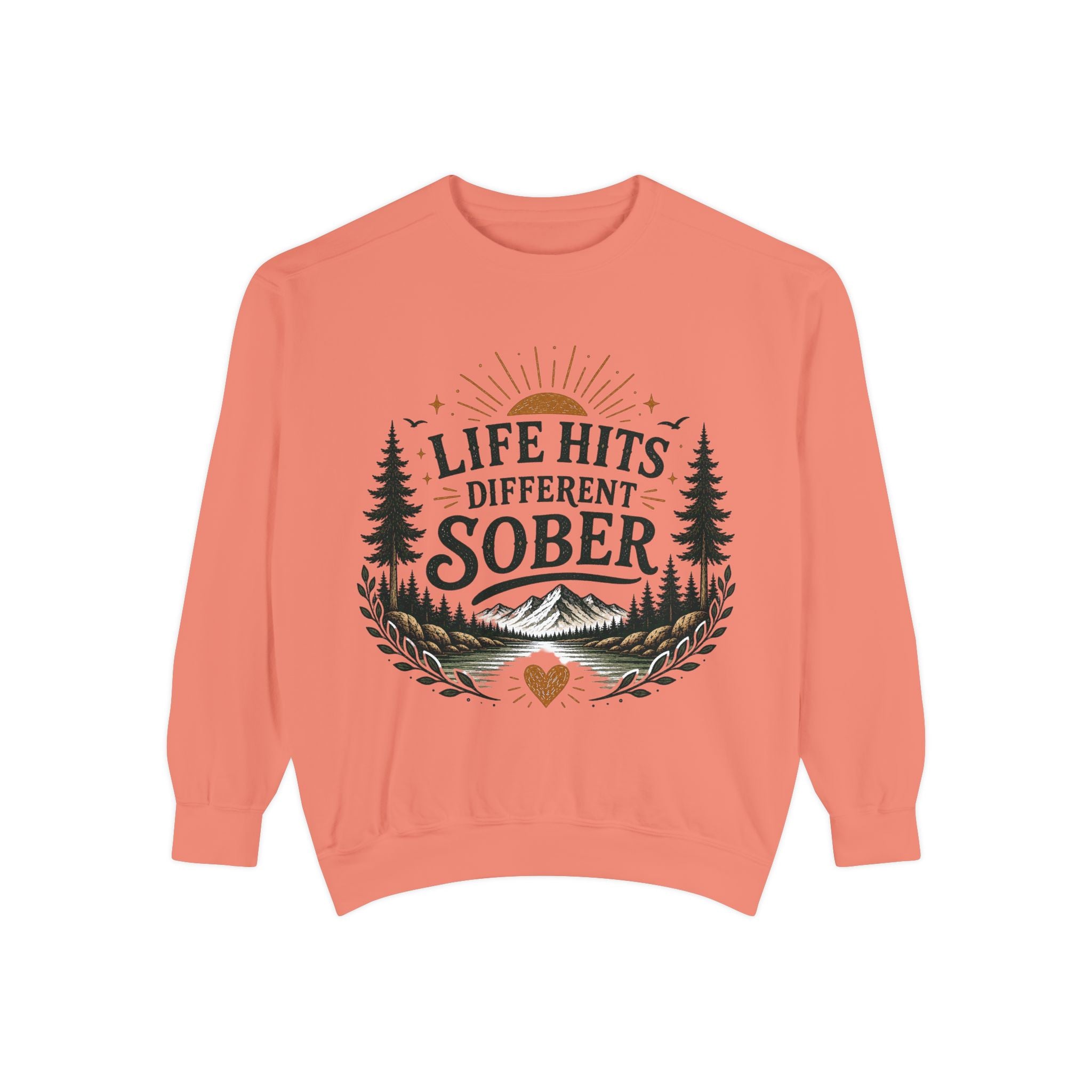 Sober Recovery Sweatshirt — “Life Hits Different Sober” Mountain & Pines Crewneck
