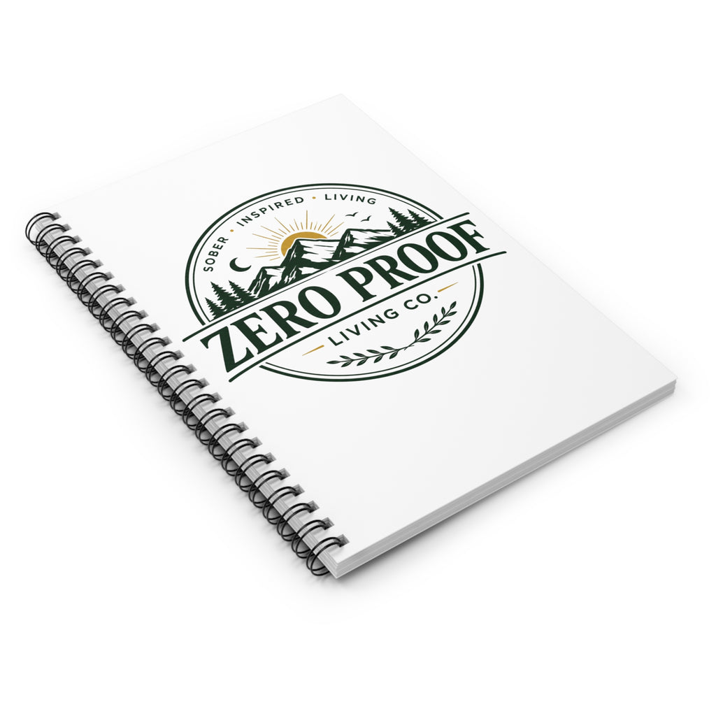 Zero Proof Spiral Notebook — Sober Inspired Living Ruled Journal