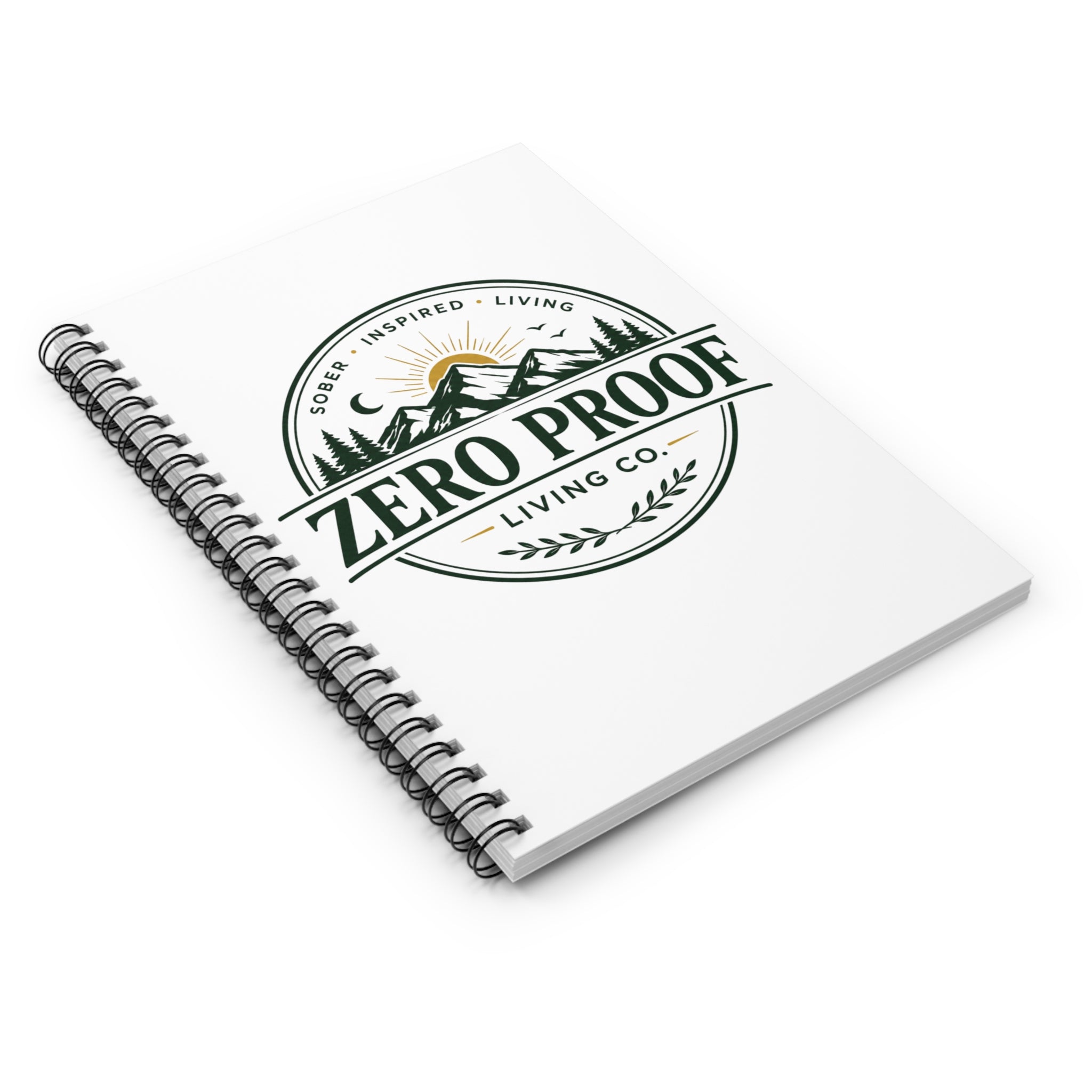 Zero Proof Spiral Notebook — Sober Inspired Living Ruled Journal
