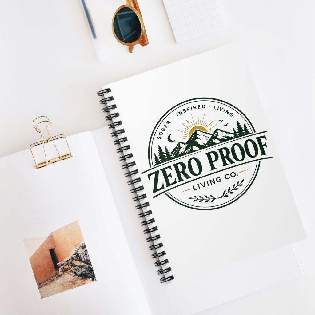 Zero Proof Spiral Notebook — Sober Inspired Living Ruled Journal
