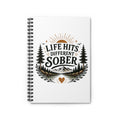 Sober Life Spiral Notebook — "Life Hits Different Sober" Ruled Journal