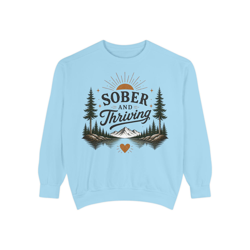 Sober and Thriving Sweatshirt — Inspirational Recovery Crewneck with Mountain & Pine Design