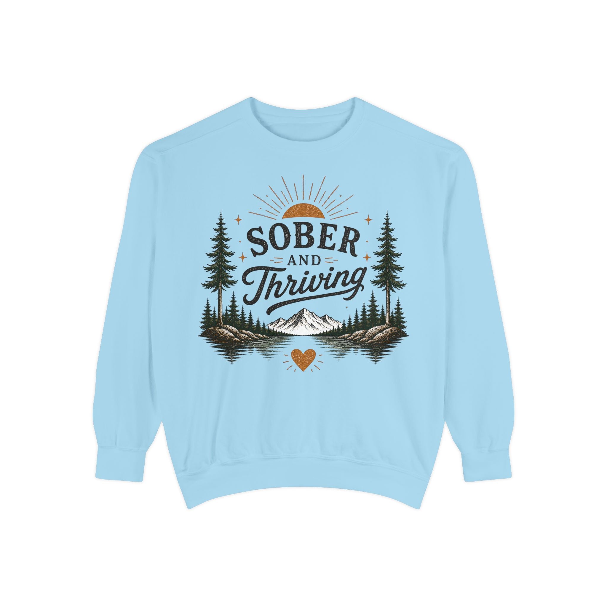 Sober and Thriving Sweatshirt — Inspirational Recovery Crewneck with Mountain & Pine Design