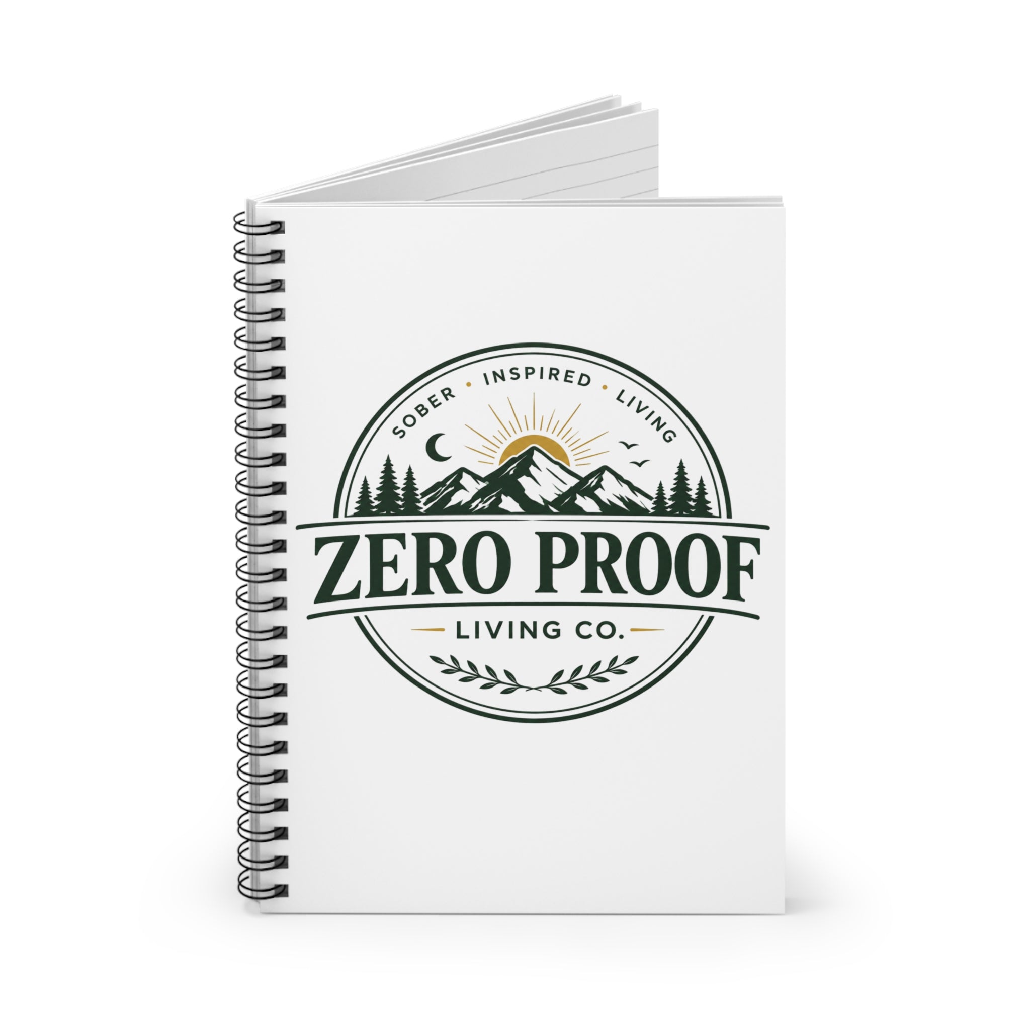 Zero Proof Spiral Notebook — Sober Inspired Living Ruled Journal