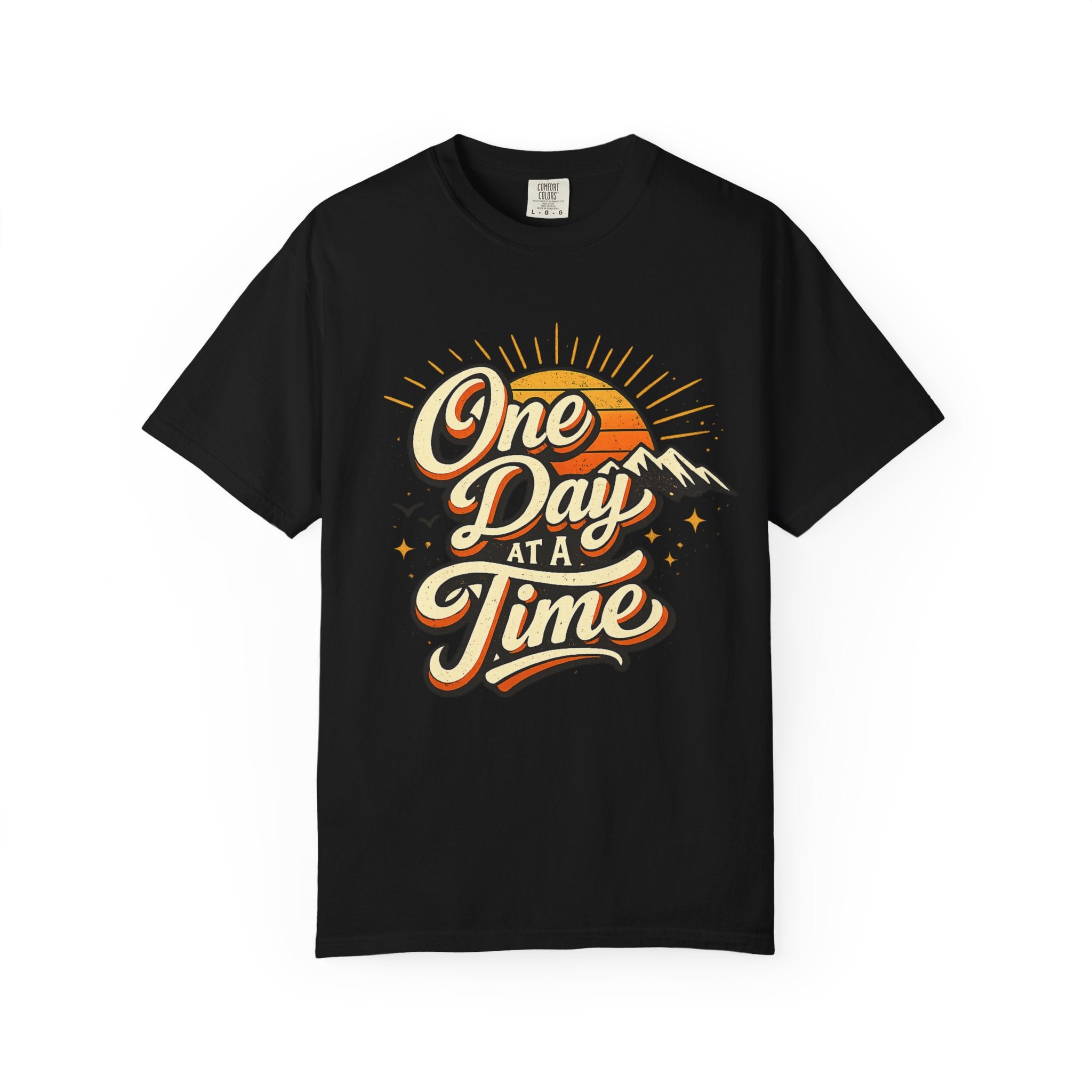 One Day at a Time T-Shirt