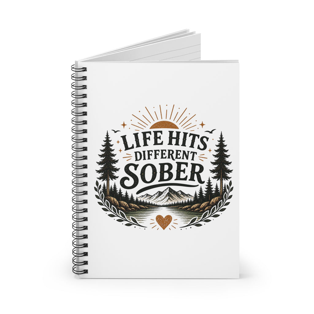 Sober Life Spiral Notebook — "Life Hits Different Sober" Ruled Journal