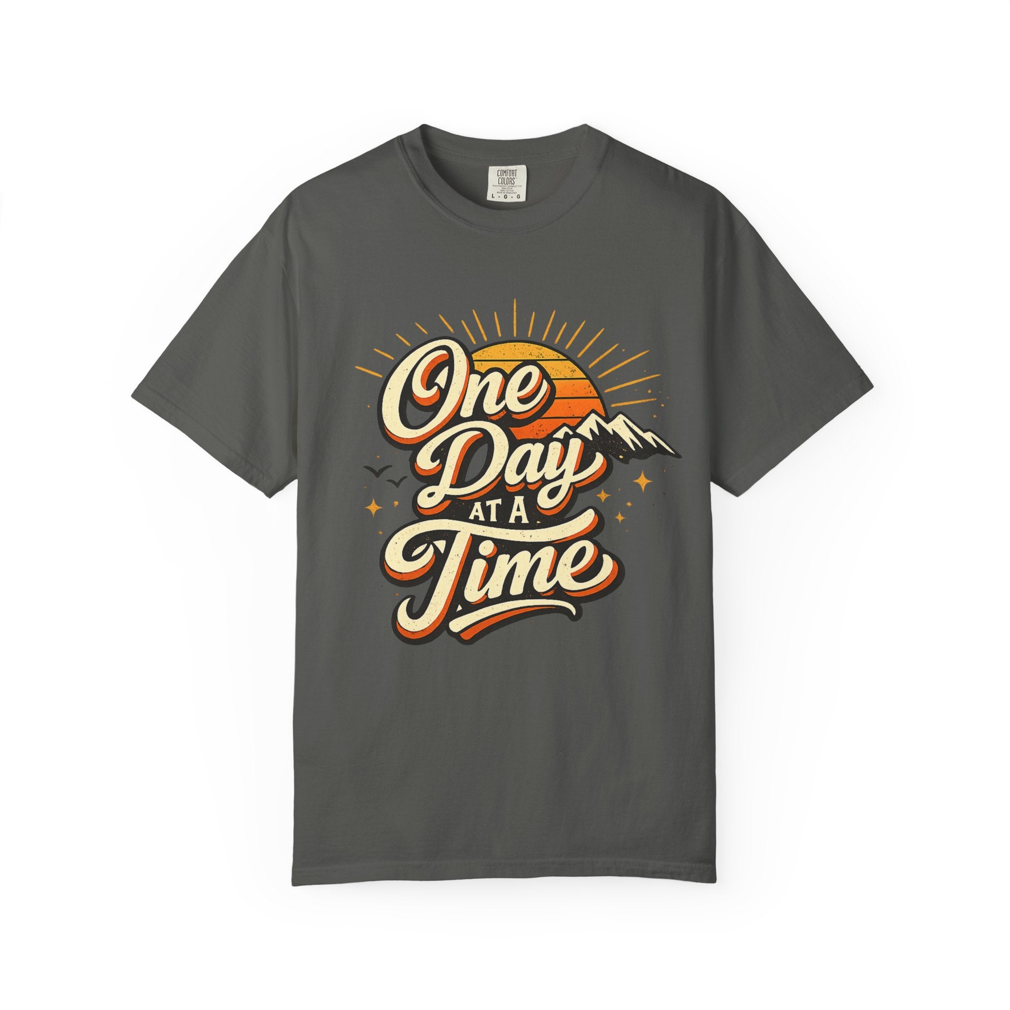 One Day at a Time T-Shirt