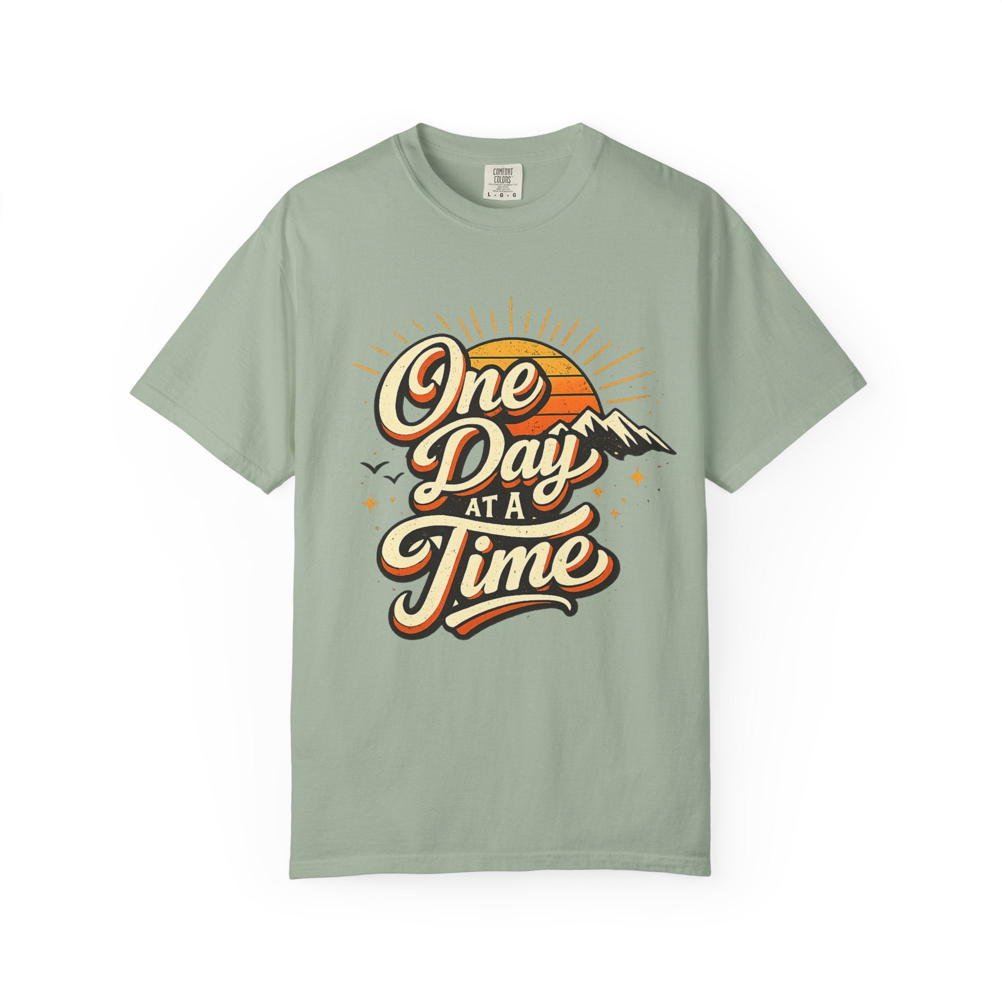 One Day at a Time T-Shirt